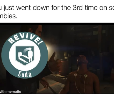 Quick Revive be like: