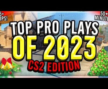 THE ULTIMATE BEST CS2 PRO PLAYS OF 2023! (50+ MINUTES OF HIGHLIGHTS)