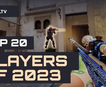 Top 20 players of 2023 - HLTV Fragmovie