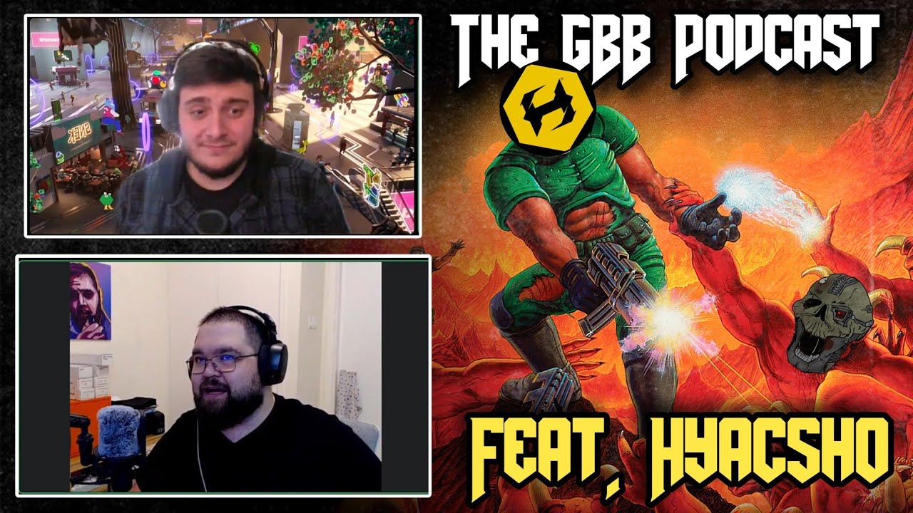 The GBB Podcast Feat. Hyacsho | Influential FPS games The GBB Podcast Feat. Hyacsho | Influential FPS games