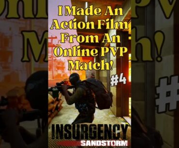 The Most Realistic FPS Game - Highlights 4 | PVP Cinematic Game Play #insurgencysandstorm #gaming