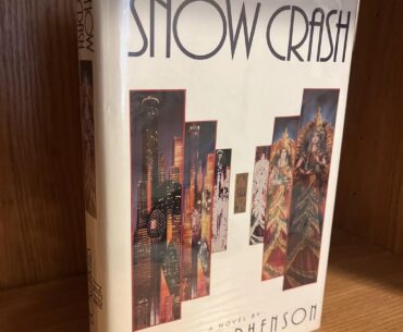 One of the most prized books in my collection, a first edition/first printing of Snow Crash signed by Neal Stephenson.