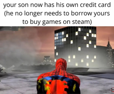 this meme is made by a gamer son , for the gamer dads