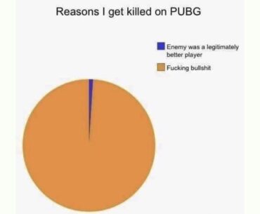 Reason i die jn pubg bruh