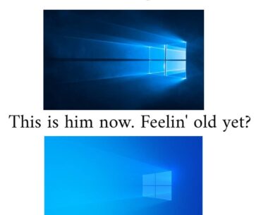 Windows 10 is almost 9 years old
