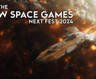All The NEW SPACE GAMES For 2024 - At Steam Next Fest