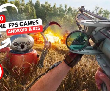 Top 10 Best Offline FPS Games 2024 for Android and IOS