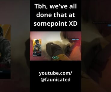 We've all been there... #shorts #rainbowsixsiege #funnymoments #firstpersonshooter #r6s #tomclancy