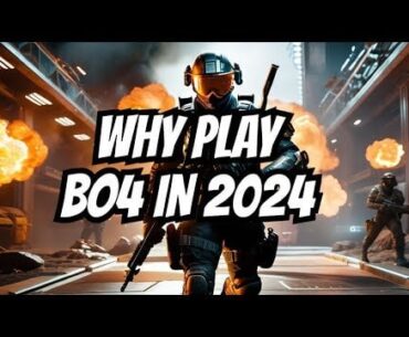 Why you need to play BLACK OPS 4 in 2024