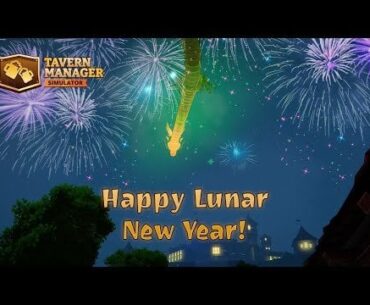Two friends have been creating a game about running a fantasy tavern for over 300 days. It will be similar to Gas Station and will take some ideas from House Flipper. By the way, they're celebrating Chinese New Year