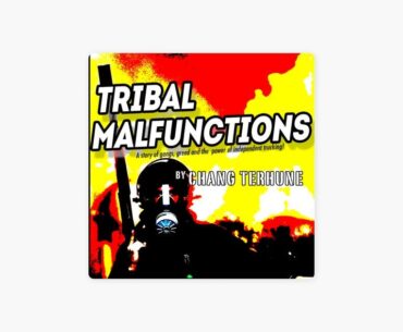 "TRIBAL MALFUNCTIONS" A Cyberpunk Podcast