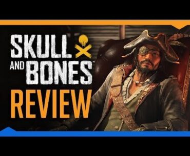 Skull and Bones - Review (SkillUp)