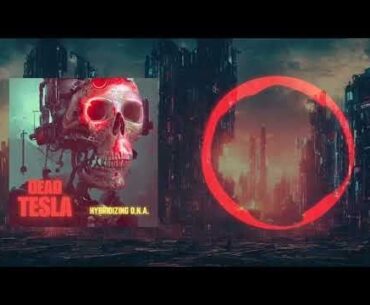 Dead Tesla - Hybridizing D.N.A.