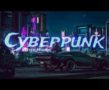 After Hours ( Cyberpunk )
