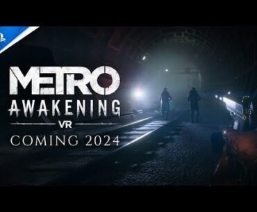 Metro Awakening - Reveal Trailer | PS VR2 Games