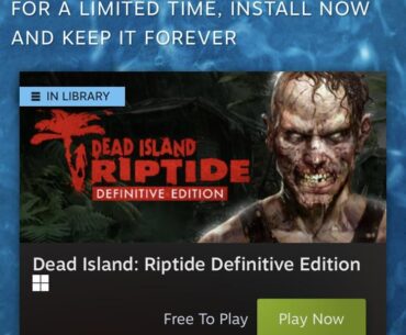 Dead island riptide free on steam right now
