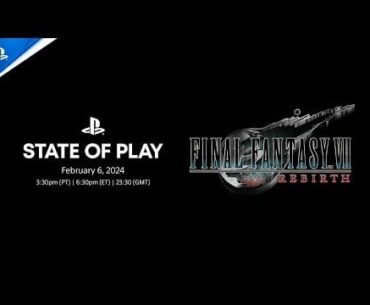 Final Fantasy VII Rebirth - State of Play