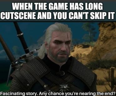 They should put option to skip cutscenes in all games