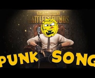PlayerUnknown's Battlegrounds Punk Song