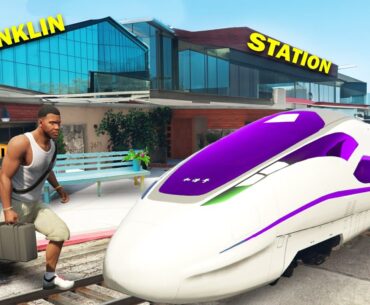 GTA 5 : Franklin Upgrades Bullet Train Station In Front Of Franklin's House.. (GTA 5 Mods)