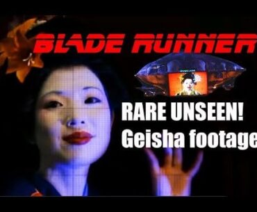 Blade Runner (1982) Unused Second Unit Geisha footage and audio for the Offworld Blimp prop