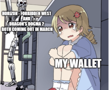 Horizon and Dragons Dogma 2 in one month.