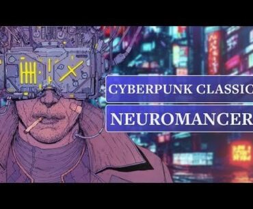 I love Neurmancer and made a video exploring it's evolution over the years