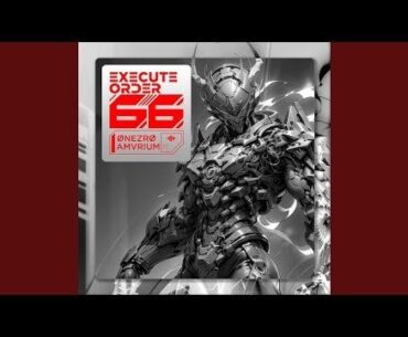 ØNEZRØ x AMVIRUM - Execute Order 66