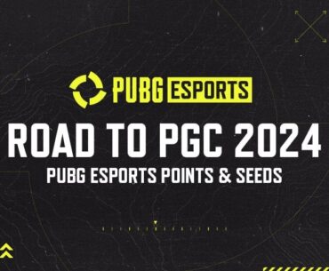 Road To PGC: PUBG Esports 2024 Point Distribution