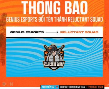 (PUBG APAC) Following Genius drama the team which have 4 members is Junn, Hoangf, 6789 and Vinamilk999 change name to Reluctant Squad