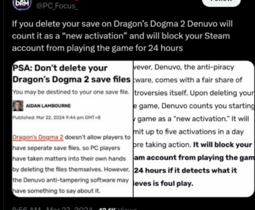 If you delete your save on Dragon’s Dogma 2 Denuvo will count it as a “new activation” and will block your Steam account from playing the game for 24 hours