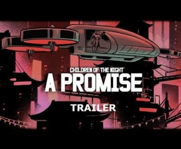 A Promise [Children of the Night Vol. 2] - Motion Comic Trailer
