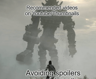 YouTube algorithm hours after a game gets released be like: [Character name] DEATH SCENE HEAVY SPOILERS. With a totally non-spoiler thumbnail. (Yes you can mute words on youtube)
