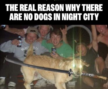 The Real Reason There Aren't Dogs in Night City