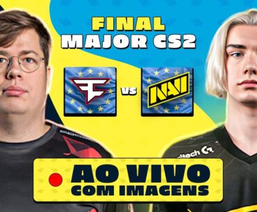 AO VIVO E COM IMAGENS PGL CS2 Major Copenhagen 2024 FINAL - FAZE VS NAVI