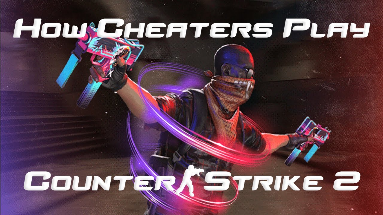How Cheaters Play Counter-Strike 2 How Cheaters Play Counter-Strike 2