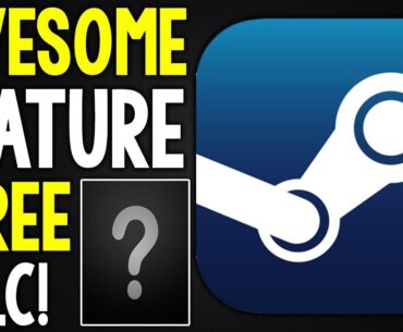 STEAM Game News and Updates - AWESOME New FEATURE, FREE Game DLC + MORE!