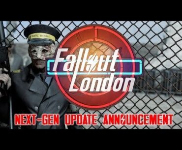 Fallout: London release delayed following the Next-Gen update announcement.