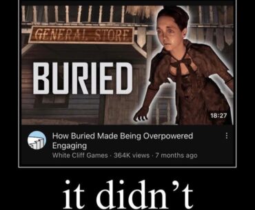 I like buried but its late-game is boring