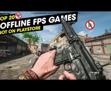 Top 20 Best Offline FPS Games Not Available on Play Store (Android) 2024
