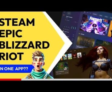 STEAM, Epic Games, Battle.net and Riot games in one app!