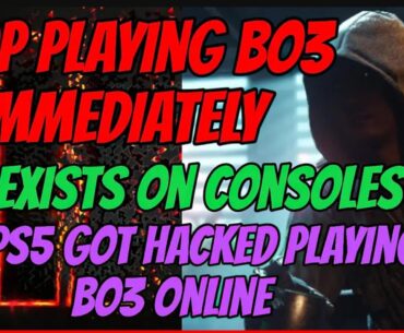 Is Bo3 zombies on ps5 hacked?