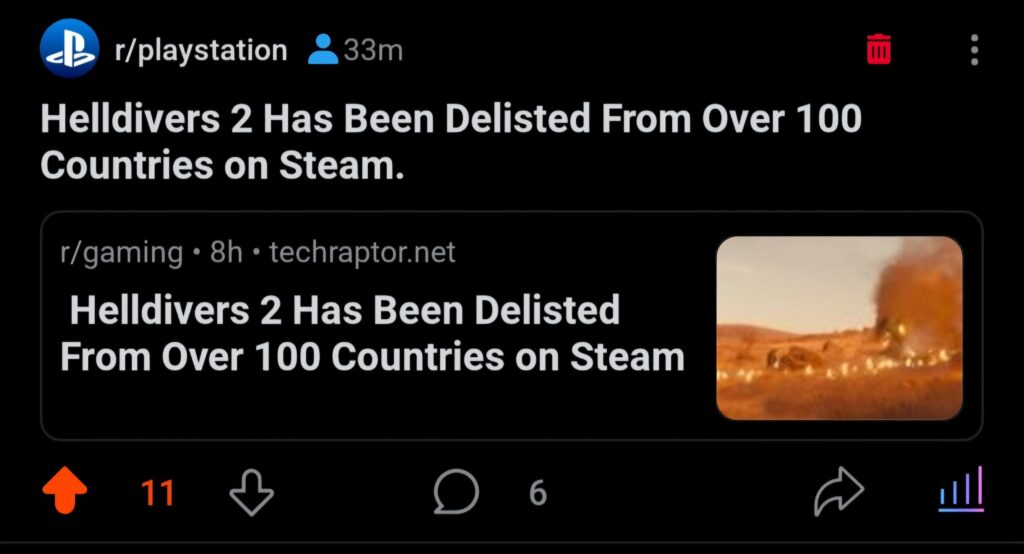 r/playstation mods deleting posts about Helldivers 2 delistment. As of now there are no posts about the game being delisted from over 100 countries or the displeasure from fans.