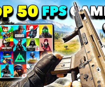TOP 50 BEST MOBILE FPS GAMES FOR iOS & ANDROID 2024...