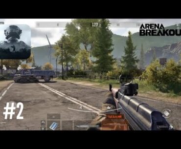 Arena Breakout - #2 | Realistic FPS Game