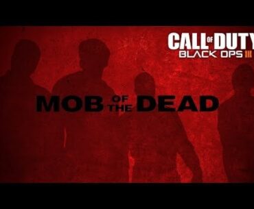Call of Duty: Black Ops III - MOB OF THE DEAD Trailer (PC)