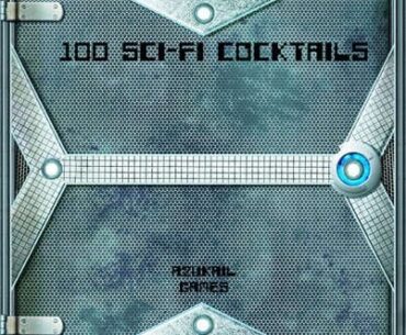 100 Sci-Fi Cocktails - Azukail Games | Things | DriveThruRPG.com