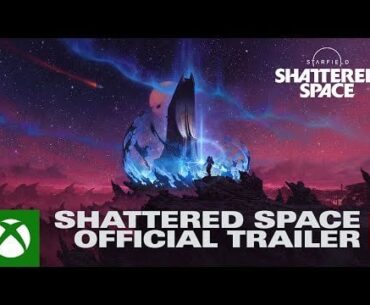 Starfield: Shattered Space - Official Trailer - Xbox Games Showcase 2024