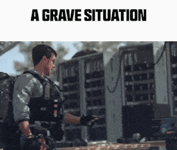a grave situation