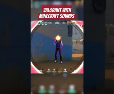 Valorant with Minecraft Sounds #valorant #valorant3k #valorantclips #minecraft #minecraftshorts